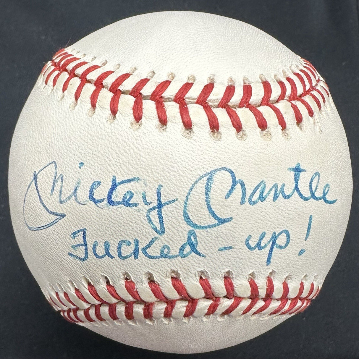 Mickey Mantle F****d Up! Signed Baseball JSA LOA