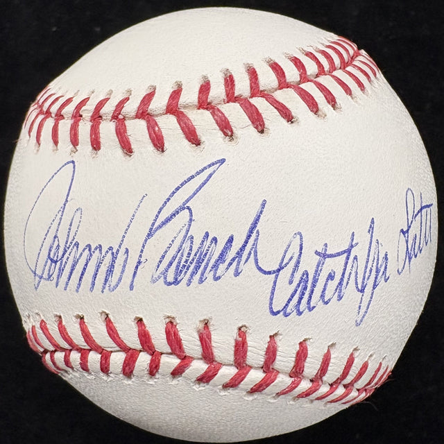 Johnny Bench Catch Ya Later Signed Baseball PSA/DNA