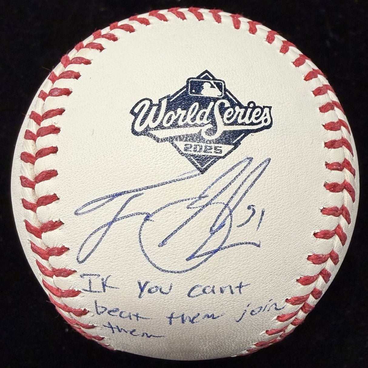 Tyler Glasnow If You Can’t Beat Them Join Them Signed 2025 World Series Baseball